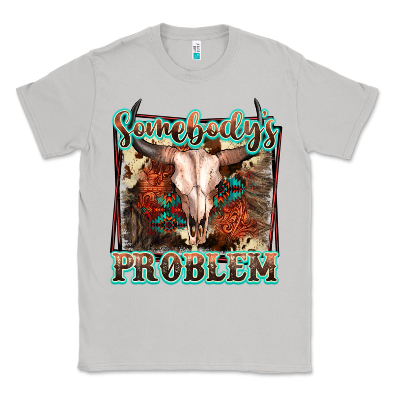 Somebody's Problem Bull Skull Classic Tee by FaDigitalArtStudio | Teevron