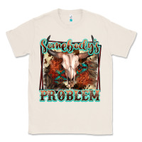 Natural Somebody's Problem Bull Skull Classic Tee - FaDigitalArtStudio
