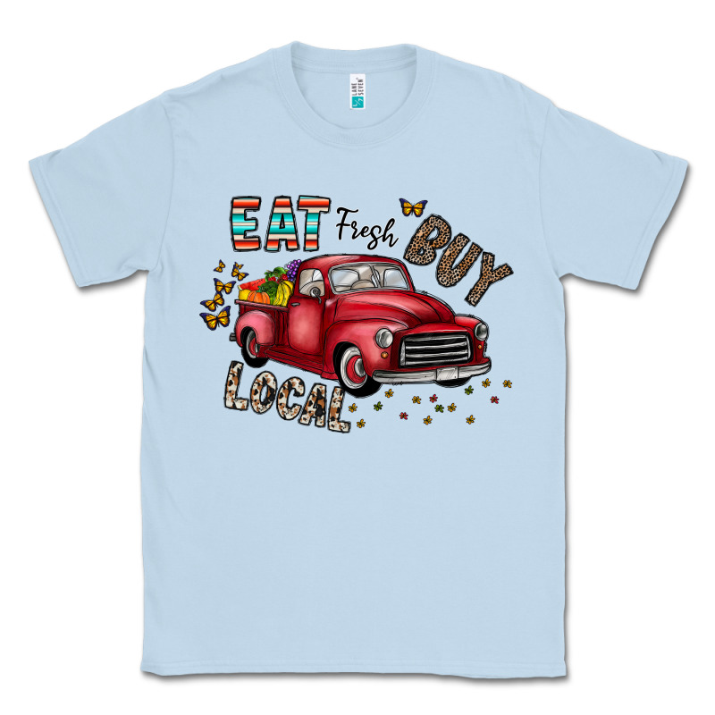 Eat Fresh Buy Local Classic Tee by CowhideDigitalArt | Teevron
