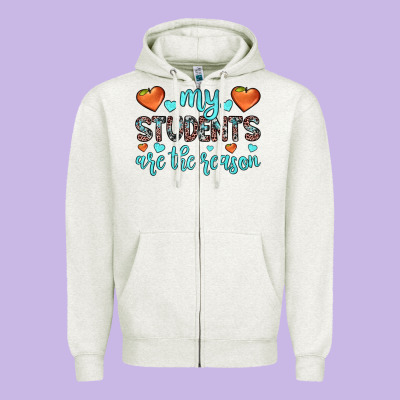 My Students Are The Reason Zipper Hoodie Designed By Jahusdesignshop