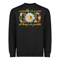 Black With God all things are possible with daisy Heavyweight Sweatshirt - texasbilliewilder