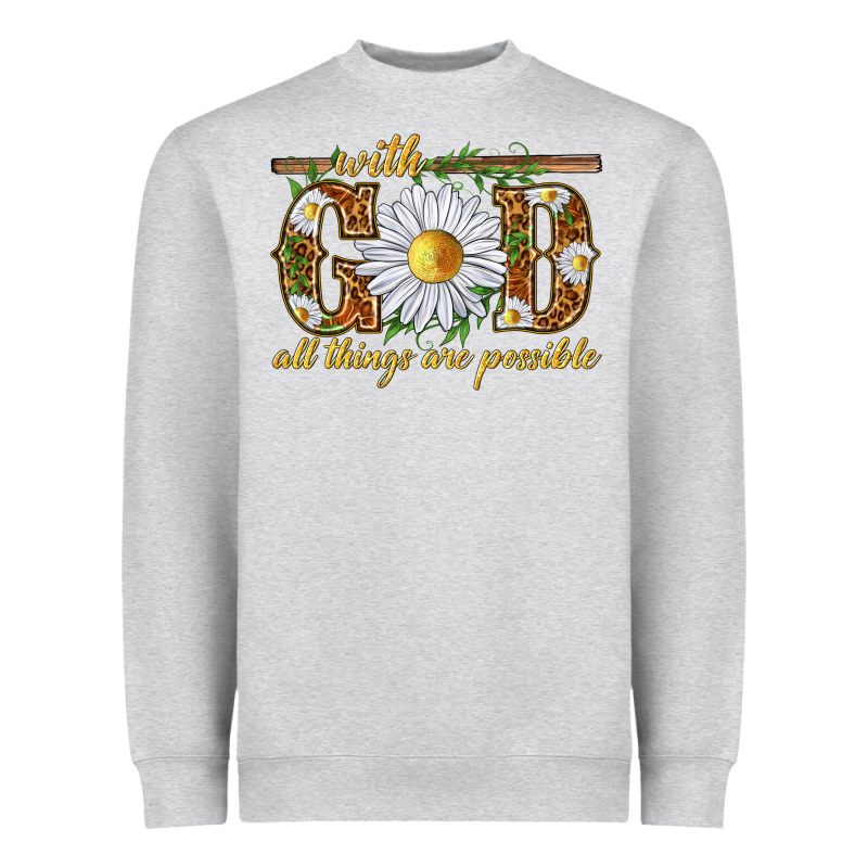 With God All Things Are Possible With Daisy Heavyweight Sweatshirt by texasbilliewilder | Teevron