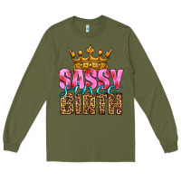 Army Green sassy since birth Long Sleeve Tee - HRA Design Shop