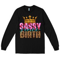 Black sassy since birth Long Sleeve Tee - HRA Design Shop