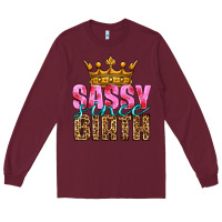 Burgundy sassy since birth Long Sleeve Tee - HRA Design Shop