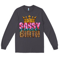 Smoke sassy since birth Long Sleeve Tee - HRA Design Shop