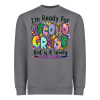 Storm I'm ready for second grade but is it ready for me Heavyweight Sweatshirt - RanaPortraitStore