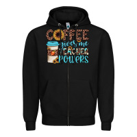Black coffee gives me teacher powers Zipper Hoodie - JahusDesignShop