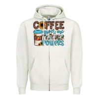 Coffee Gives Me Teacher Powers Zipper Hoodie | Teevron