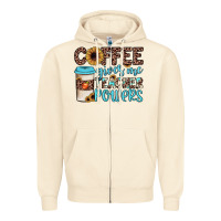 Sandshell coffee gives me teacher powers Zipper Hoodie - JahusDesignShop