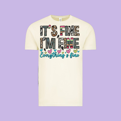 It S Fine I M Fine Everything S Fine Vintage Tee Designed By Zillion Design Studio