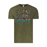 Vintage Olive it s fine i m fine everything s fine Vintage Tee - Zillion Design Studio