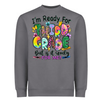 Storm I'm ready for third grade but is it ready for me Heavyweight Sweatshirt - RanaPortraitStore
