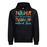 Black mama dont let your babies grow up without jesus Urban Hoodie - Artiststas