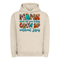 Pigment French Oak mama dont let your babies grow up without jesus Urban Hoodie - Artiststas