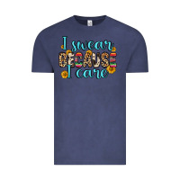 Vintage Denim i swear because i care Vintage Tee - Zillion Design Studio