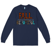 Navy Fall Is Proof That Change Is Beautiful Long Sleeve Tee - CowhideDigitalArt