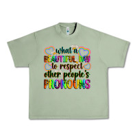 Oil Green what a beautiful day to respect other people's pro Urban Heavy Tee - Zillion Design Studio