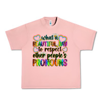 Salmon what a beautiful day to respect other people's pro Urban Heavy Tee - Zillion Design Studio