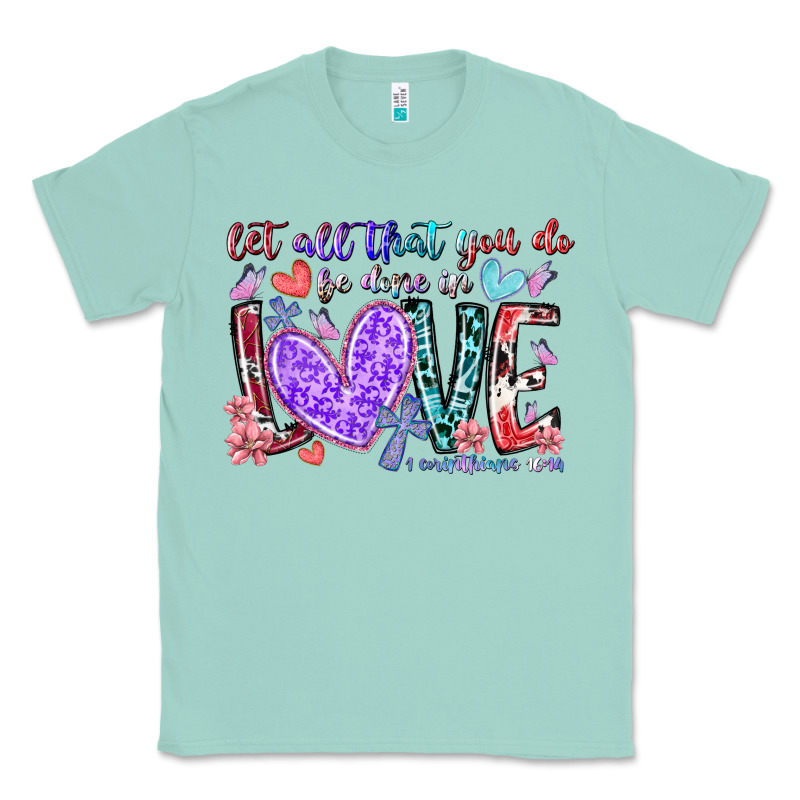Let All That You Do Be Done In Love Classic Tee by RacoonDesign | Teevron