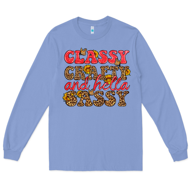 Classy Crafty And Hella Sassy Long Sleeve Tee by HRA Design Shop | Teevron