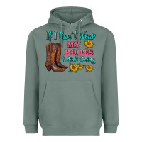 Sage if i can't wear my boots i ain't going Heavyweight Hoodie - BarkalooDesign