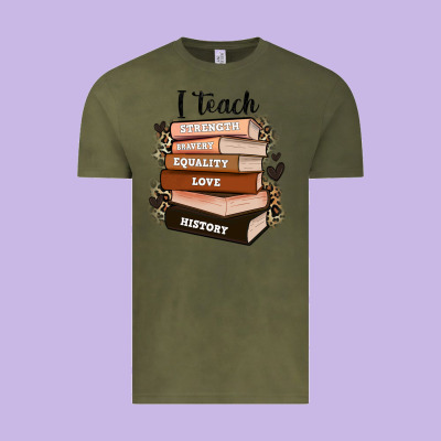 I Teach Strength Bravery Equality Love History Vintage Tee Designed By Zillion Design Studio