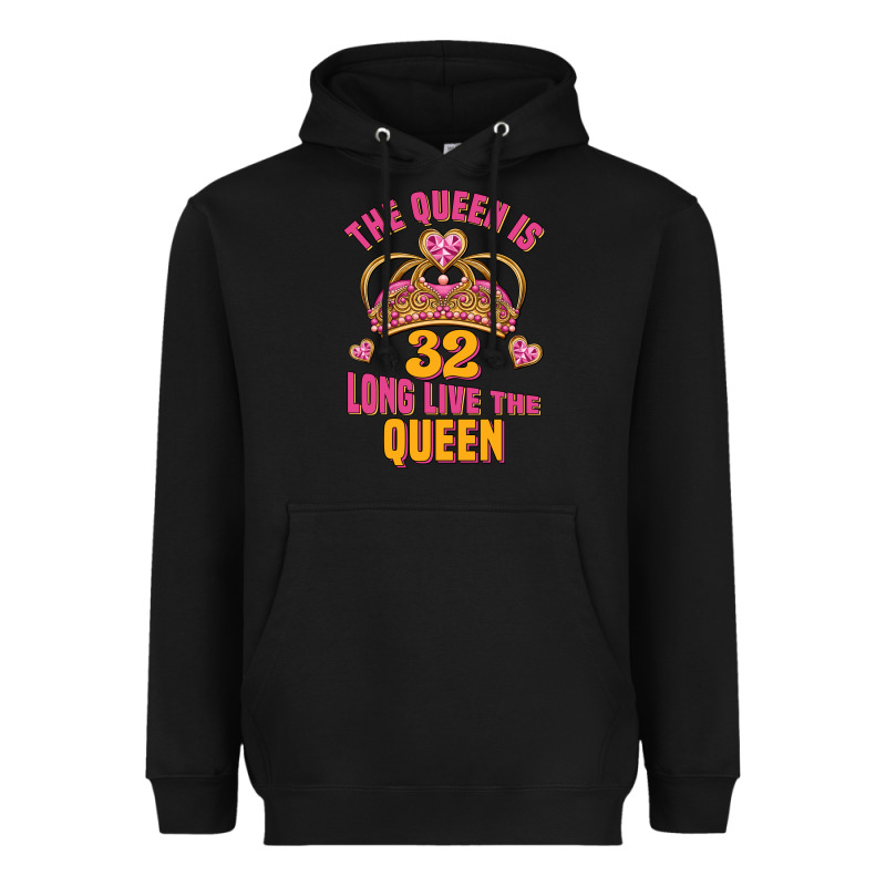 The Queen Is 32 Long Live The Queen Kopya Heavyweight Hoodie by Jasminsmagicworld | Teevron