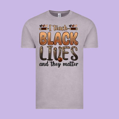 I Teach Black Lives And They Matter Vintage Tee Designed By Zillion Design Studio