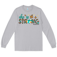She Is Strong Long Sleeve Tee | Teevron