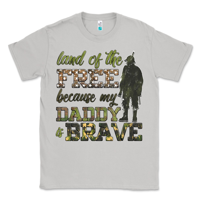 Land Of The Free Because My Daddy Is Brave Classic Tee by HRA Design Shop | Teevron