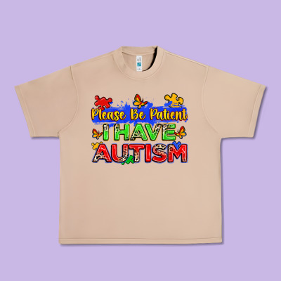 Please Be Patient I Have Autism Urban Heavy Tee Designed By Zillion Design Studio