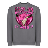 Storm keep on talking yourself im not pretty Heavyweight Sweatshirt - texasbilliewilder