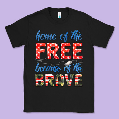 Home Of The Free Because Of The Brave Classic Tee Designed By Hra Design Shop