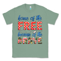 Sage home of the free because of the brave Classic Tee - HRA Design Shop