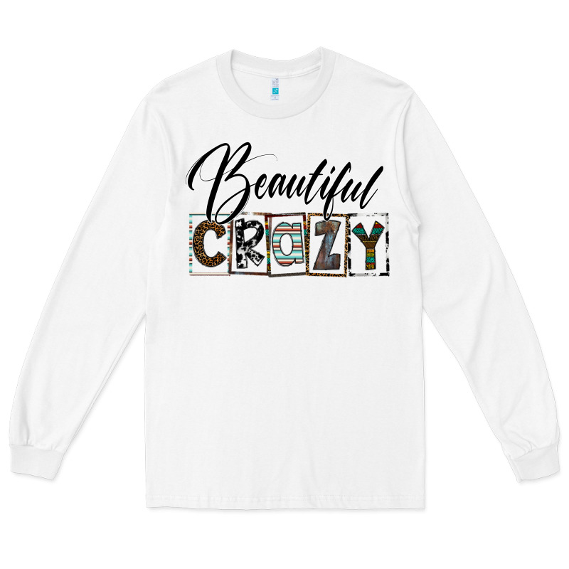 Beatiful Crazy Long Sleeve Tee by SublimationCraftShop | Teevron