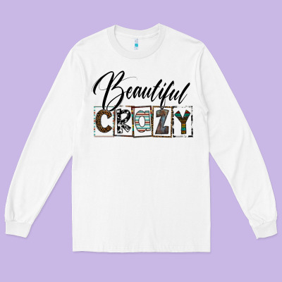 Beatiful Crazy Long Sleeve Tee Designed By Sublimationcraftshop