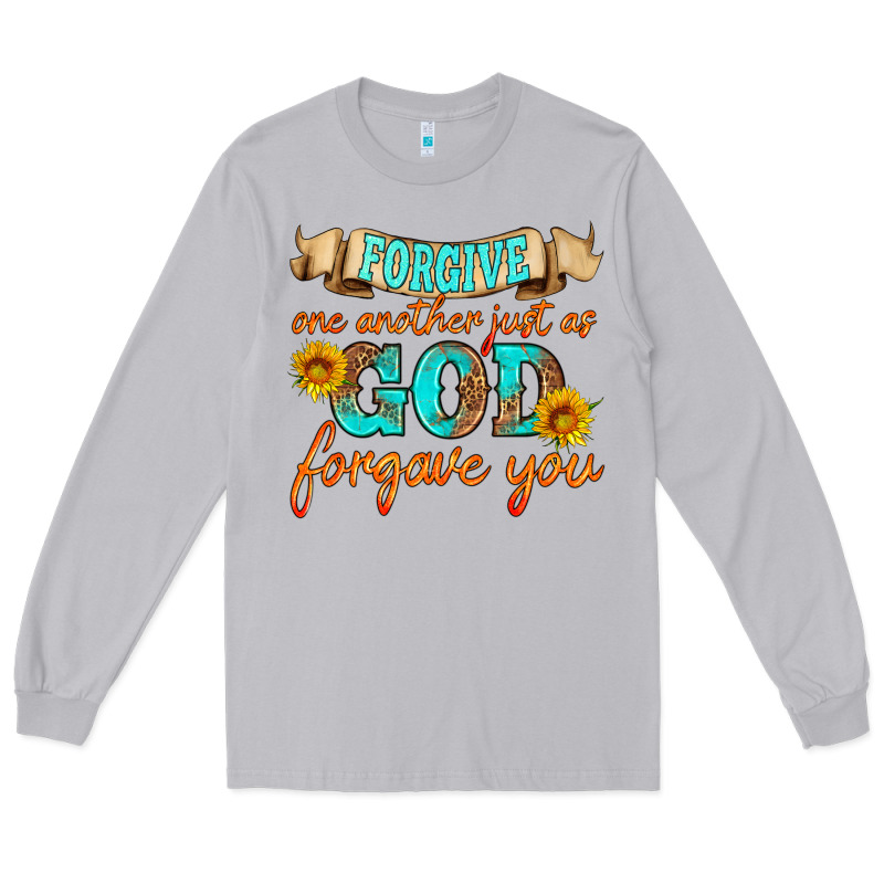 Forgive One Another Just As God Forgave You Long Sleeve Tee by HRA Design Shop | Teevron
