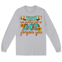 Moon Dust forgive one another just as god forgave you Long Sleeve Tee - HRA Design Shop