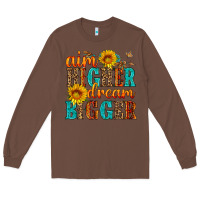 Chestnut aim higher dream bigger Long Sleeve Tee - HRA Design Shop
