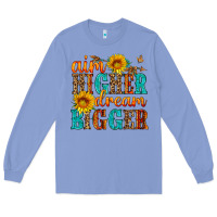 Colony Blue aim higher dream bigger Long Sleeve Tee - HRA Design Shop