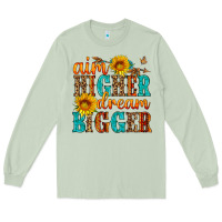 Matcha aim higher dream bigger Long Sleeve Tee - HRA Design Shop