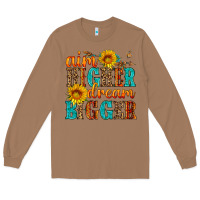 Toasted Coconut aim higher dream bigger Long Sleeve Tee - HRA Design Shop