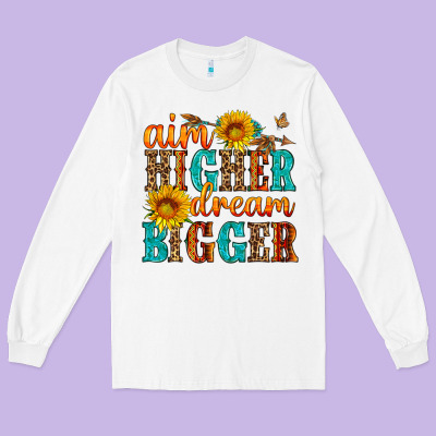 Aim Higher Dream Bigger Long Sleeve Tee Designed By Hra Design Shop