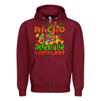 Burgundy nacho average lunch lady  with nacho Zipper Hoodie - AdoDesignShop