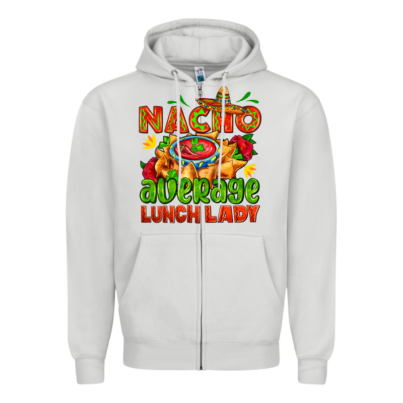 Nacho Average Lunch Lady  With Nacho Zipper Hoodie by AdoDesignShop | Teevron
