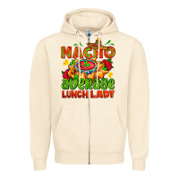 Sandshell nacho average lunch lady  with nacho Zipper Hoodie - AdoDesignShop