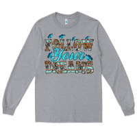 Heather Grey follow your dreams Long Sleeve Tee - HRA Design Shop