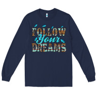 Navy follow your dreams Long Sleeve Tee - HRA Design Shop