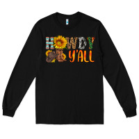 Black howdy y all Long Sleeve Tee - HRA Design Shop